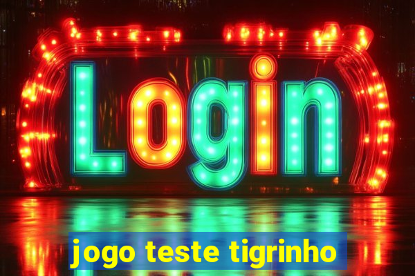 jogo teste tigrinho